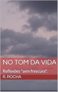 Livro No tom da vida: Reflexões "sem frescura".