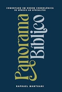 Livro Panorama Bíblico comentado em ordem cronológica: Panorama Bíblico