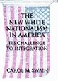 The New White Nationalism in America: Its Challenge to Integration