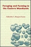 Foraging and Farming in the Eastern Woodlands, , 081301235X