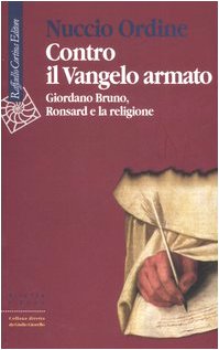 Contro il Vangelo armato. Giordano Bruno, Ronsard e la religione