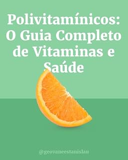 Livro Polivitamínico de A-Z : O Segredo para Potencializar Sua Saúde (Suplementos e vitaminas)