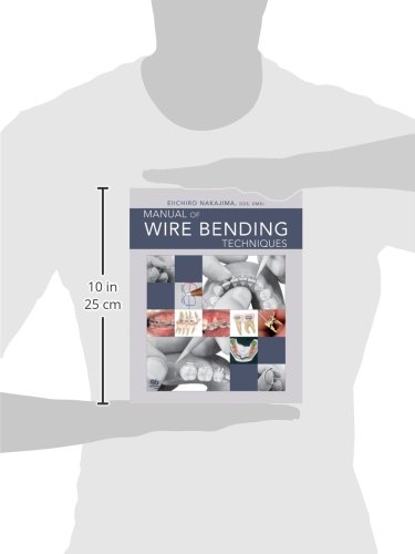 Manual of Wire Bending Techniques