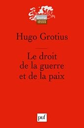 Le  droit de la guerre et de la paix