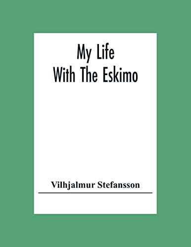 My Life With The Eskimo