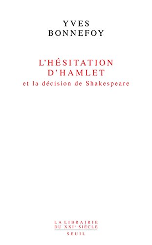 L' hésitation d'Hamlet et la décision de Shakespeare