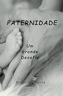 Livro Paternidade: Um grande desafio