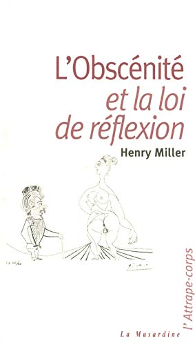 L'obscenite et la loi de réflexion by Henry Miller