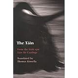 The Tain: Translated from the Irish Epic Tain Bo Cuailnge