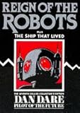 Image de Dan Dare: Pilot of the Future- Reign of the Robots / The Ship That Lived, 7th Deluxe Collector's Edition (v. 7)