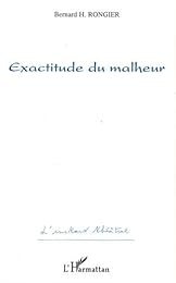 Exactitude du malheur