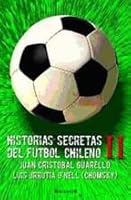 Historias secretas del fútbol chileno II 956304035X Book Cover