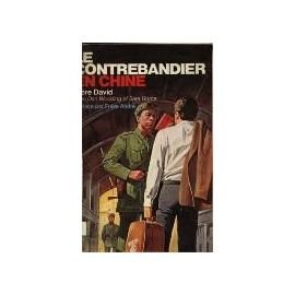 Le Contrebandier en Chine : Un appel aux Chinois, laissez-nous vous aimer by (Paperback)