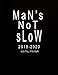 2019-2020 Monthly Planner: Man's Not Slow: 2019-2020 Calendar Planner | 24 Months Calendar Planner | 2 Years Planner January 2019 to December 2020 ... Notebook Planner 2019-2020) (Volume 7) by MeePrintz