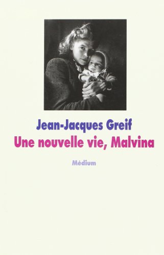 Une  nouvelle vie, Malvina