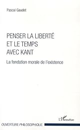 Penser la liberté et le temps avec Kant