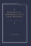 Studying Law : An Introduction to Legal Research, Kelso, J. Clarke, 0820542687