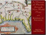 A History of Florida through New World Maps: Borders of Paradise (Florida Heritage)