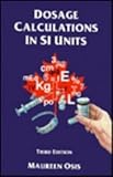 Dosage Calculations in SI Units, Osis, Maureen J., 0815165498