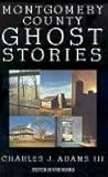 Montgomery County Ghost Stories by 