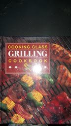 Cooking Class Grilling Cookbook by Ltd. Publications International