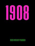 2020 Weekly Planner: 1908: A 52-Week Calendar For Alpha Kappa Alpha Sorors by 1570 Publishing