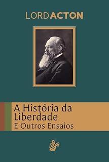 Livro A História da Liberdade: E Outros Ensaios