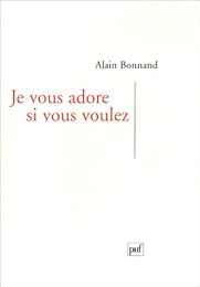 Je vous adore si vous voulez