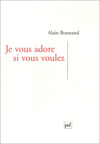Je vous adore si vous voulez