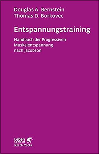 Entspannungs Training Handbuch Der Progressiven Muskelentspannung Nach Jacobson Leben Lernen Amazon De Bernstein Douglas A Borkovec Thomas D Ullmann Leonhard P Bucher