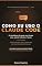 Livro Como eu uso o Claude Code: Os bastidores de quem usa IA para criar, atender clientes e faturar — a arte de promptar, projetos reais e as dicas que mudaram meu jogo