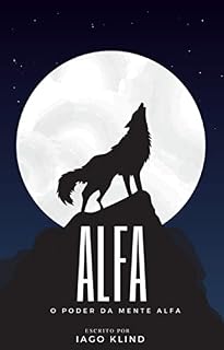 Livro ALFA : O PODER DA MENTE ALFA