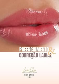 Livro PREENCHIMENTO LABIAL: PREENCHIMENTO E CORREÇÃO LABIAL PARA INICIANTES