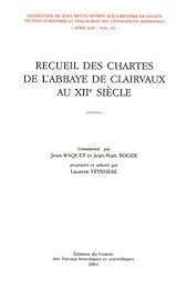 Recueil des chartes de l'abbaye de Clairvaux au XIIe siècle