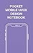 Pocket Mobile UI/UX Design Notebook: User Interface Experience Design Sketchbook - Rapid Product Pro by Chris Cadiz
