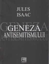 Geneza antisemitismului (Romanian Edition)