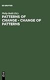 Patterns of Change, Change of Patterns : Linguistic Change and Reconstruction Methodology, , 3110134055