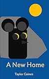 A New Home (Tales of the Kingdom of Nogal) by Taylor Gaines