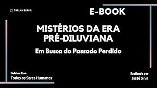 Livro Os Mistérios da Era Pré-Diluviana