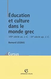 Éducation et culture dans le monde grec, VIIIe av. J.C.-IVe siècle ap. J.-C.