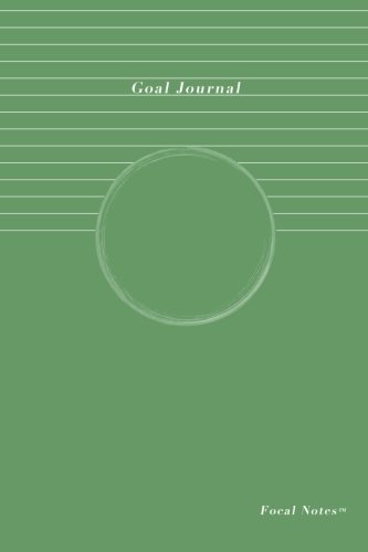 Download Focal Notes: Goal Journal: Create Focused Goals With Words & Visuals