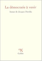 La  démocratie à venir