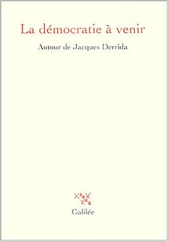 La Democratie A Venir Autour De Jacques Derrida Actes Du Colloque Tenu A Cerisy La Salle 8 18 Juillet 2002 Galilee Collectifs Mallet Marie Louise 9782718606637 Amazon Com Books