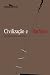 Civilização e barbárie - Vários autores