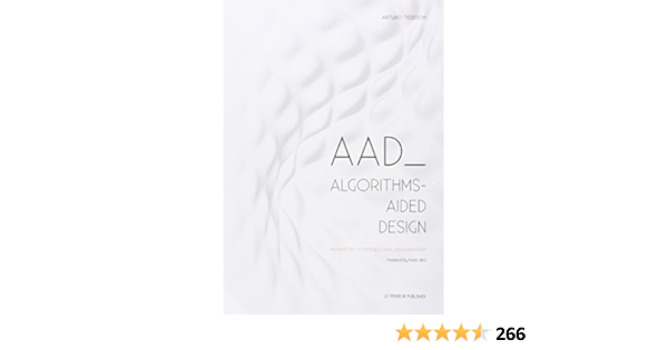 Aad Algorithms Aided Design By Tedeschi Arturo Amazon Ae Aad Algorithms Aided Design By Tedeschi Arturo Amazon Ae