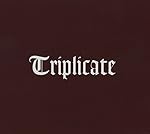 Triplicate