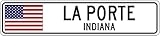 LA PORTE, INDIANA - USA Flag Aluminum City Sign - 4 x 18 Inches