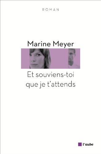 Et souviens-toi que je t'attends