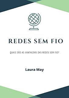 Livro redes sem fio: Quais são as vantagens das redes sem fio?