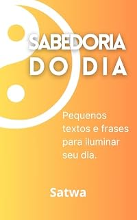 Livro Sabedoria do Dia: Pequenos textos e frases para iluminar seu dia.